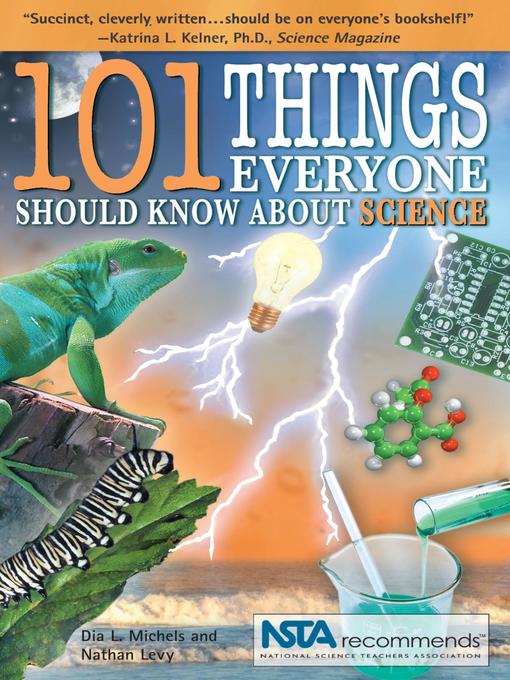 Title details for 101 Things Everyone Should Know About Science by Dia Michels - Available